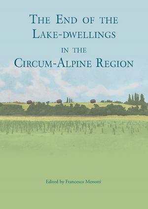 Book cover of The end of the lake-dwellings in the Circum-Alpine region