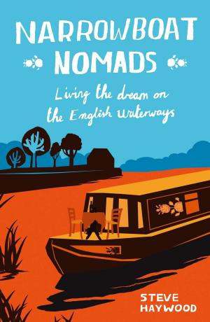 Cover of the book Narrowboat Nomads: Living the Dream on the English Waterways by Mike Haskins, Clive Whichelow