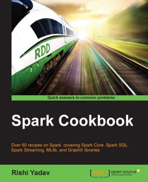 Cover of the book Spark Cookbook by Raghav Bali, Dipanjan Sarkar, Tushar Sharma