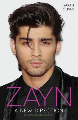 Cover of the book Zayn - A New Direction: The Unauthorised Biography by Dr. Jenny Boyd, Holly George-Warren