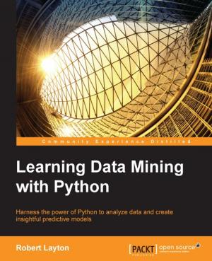 Cover of the book Learning Data Mining with Python by Amar Kapadia, Sreedhar Varma, Kris Rajana