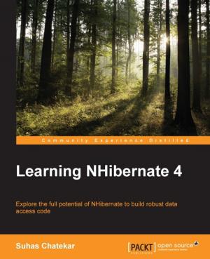 Cover of the book Learning NHibernate 4 by Joseph Howse