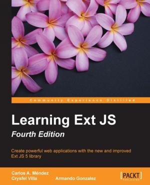 Cover of the book Learning Ext JS - Fourth Edition by Carlos de la Guardia
