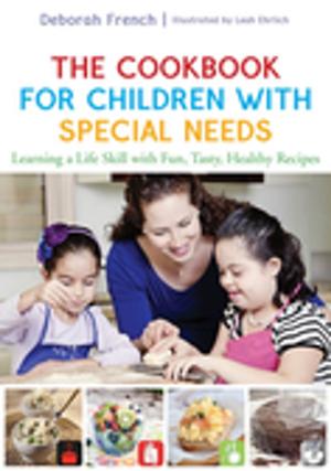 Cover of the book The Cookbook for Children with Special Needs by Ted Brown, Steve Harvey, Reinie Cordier, Susan Esdaile, Anita Bundy, Jennifer Sturgess, Athena Drewes, Virginia Ryan, Gail Whiteford, Judi Parson, Tina Lautaumo, Rachael McDonald