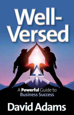 Cover of the book Well-Versed: A Powerful Guide to Business Success by John McLachlan, Karen Meager