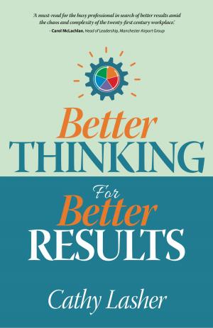 Cover of the book Better Thinking for Better Results by Miriam Dervan