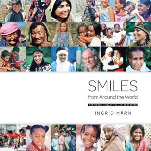 Cover of Smiles From Around The World: The World is Beautiful and Connected