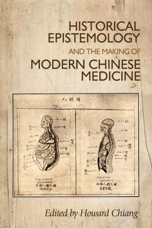 Cover of the book Historical epistemology and the making of modern Chinese medicine by Mary Venner