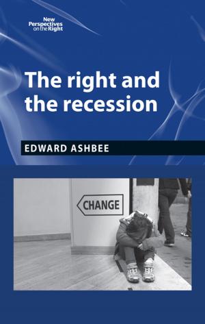 Cover of the book The right and the recession by 