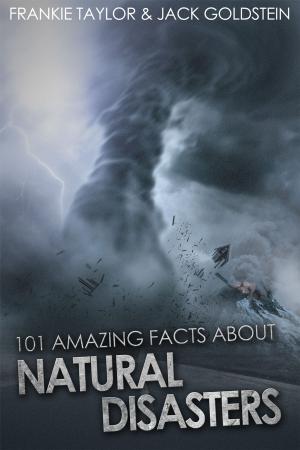 Cover of 101 Amazing Facts about Natural Disasters