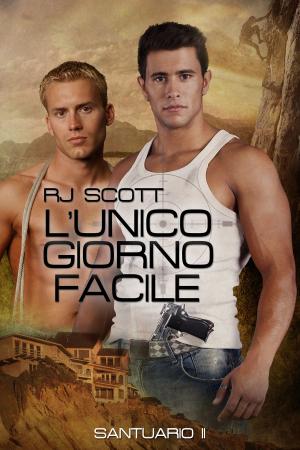 Cover of the book L’Unico giorno facile by RJ Scott