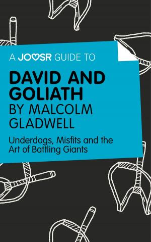 Cover of the book A Joosr Guide to… David and Goliath by Malcolm Gladwell: Underdogs, Misfits and the Art of Battling Giants by Emmanuel Smith