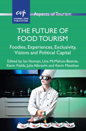 Cover of the book The Future of Food Tourism by Michael Theune, Bob Broad