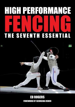 Cover of the book High Performance Fencing by Tom Jeffries, Ian Thewlis