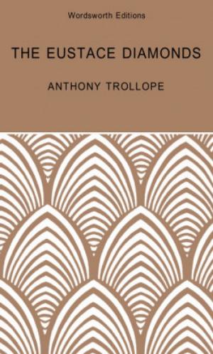 Cover of the book The Eustace Diamonds: A Palliser Novel by Anthony Trollope