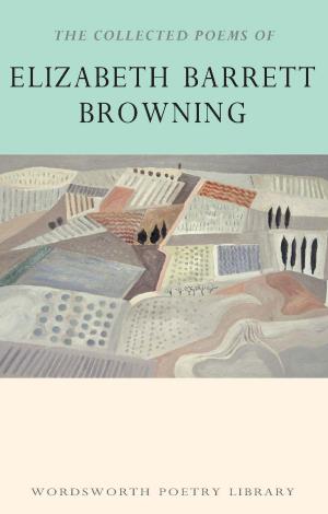 Book cover of The Collected Poems of Elizabeth Barrett Browning