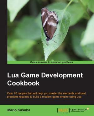 Cover of the book Lua Game Development Cookbook by Abhinav Singh
