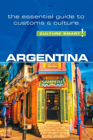 Cover of the book Argentina - Culture Smart! by Safia Haleem, Culture Smart!
