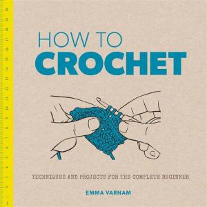 Cover of the book How to Crochet by Susie Johns
