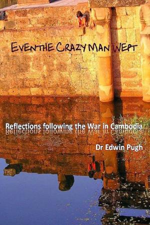 Cover of the book Even The Crazy Man Wept by Georgia Briata