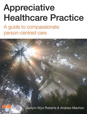 Book cover of Appreciative Healthcare Practice: A guide to compassionate, person-centred care