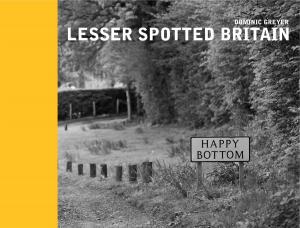 Cover of the book Lesser Spotted Britain by Oz Clarke, Margaret Rand