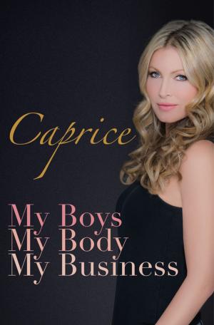 Cover of the book My Boys, My Body, My Business by Dickie & Lynne Arbiter & Barrett-Lee