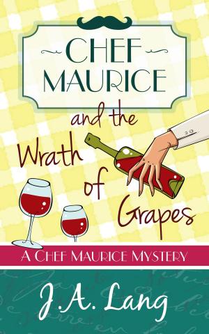 Cover of Chef Maurice and the Wrath of Grapes