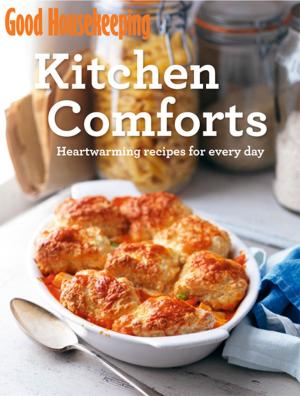 Cover of the book Good Housekeeping Kitchen Comforts by Jen Benson, Sim Benson