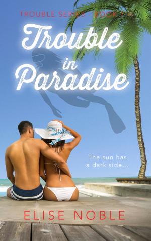 Cover of the book Trouble in Paradise by Ella Carmichael
