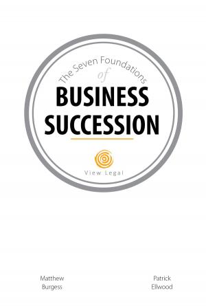 Cover of the book The Seven Foundations of Business Succession by Matthew Burgess