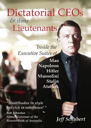 Cover of the book Dictatorial CEOs and their Lieutenants by Peter Hudson