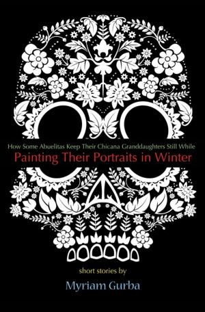 Cover of the book Painting Their Portraits in Winter by Marina Rubin