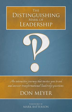 Book cover of The Distinguishing Mark of Leadership