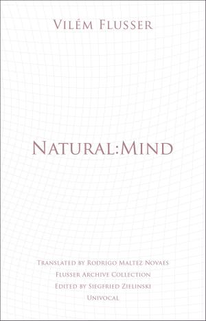 Cover of the book Natural:Mind by Vilém Flusser