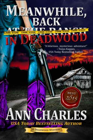 Cover of the book Meanwhile, Back in Deadwood by Ann Charles