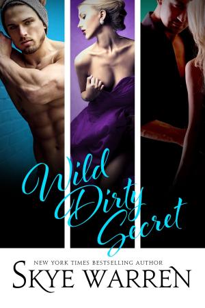 Cover of the book Wild Dirty Secret by Skye Warren, Pam Godwin, Shoshanna Evers, Tamsin Flowers, Sheri Savill, Audrey Lusk, Elizabeth Coldwell, Cynthia Rayne, Trent Evans, Giselle Renarde, Candy Quinn