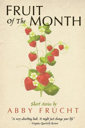 Cover of the book Fruit of the Month by Percival Everett
