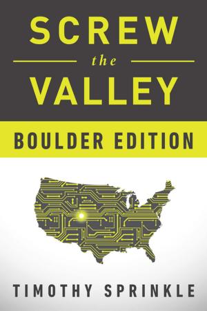 Cover of the book Screw the Valley: Boulder Edition by Bob Halloran