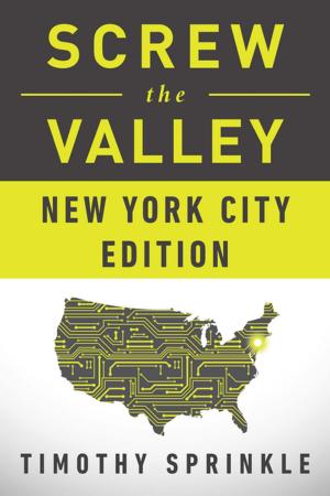 Cover of the book Screw the Valley: New York City Edition by P. N. Elrod