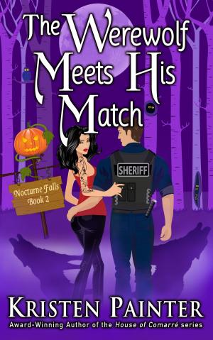 Cover of the book The Werewolf Meets His Match by Kristen Painter