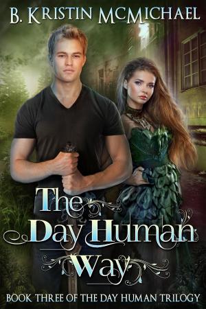 Cover of the book The Day Human Way by B. Kristin McMichael