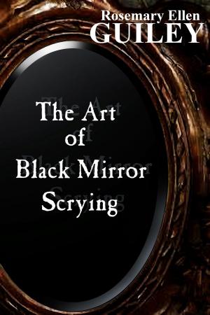 Cover of the book The Art of Black Mirror Scrying by Rosemary Ellen Guiley