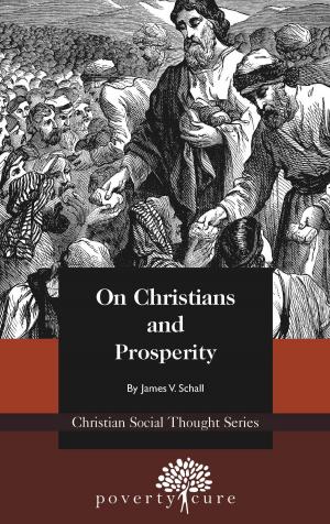 Cover of the book On Christians and Prosperity by Philip Booth
