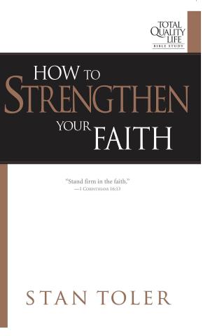 Cover of the book How to Strengthen Your Faith by Jonah Mitchell
