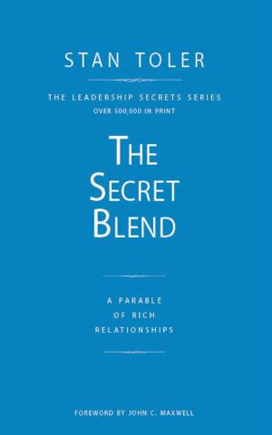 Cover of the book The Secret Blend: A Parable of Rich Relationships by Debra White-Smith