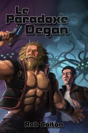 Cover of the book Le Paradoxe Degan by Jonathan P. Brazee
