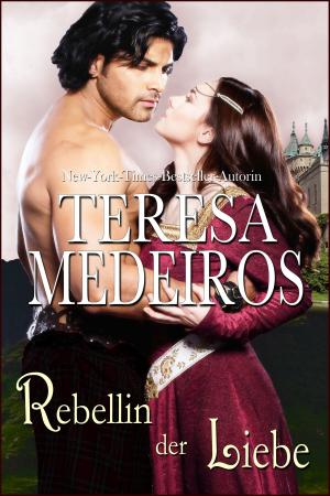 Cover of the book Rebellin der Liebe by Teresa Medeiros