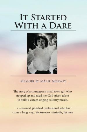 Cover of the book It Started With a Dare by Michael A. Ford