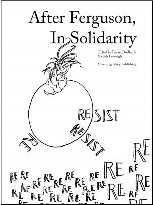 Cover of the book After Ferguson, In Solidarity by Soumitha Hills